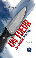 eBook: Un tueur au cœur tendre - Tome 2