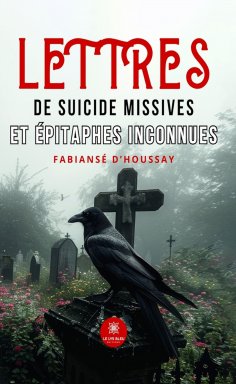 eBook: Lettres de suicide missives et épitaphes inconnues