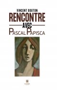 ebook: Rencontre avec Pascal Papisca