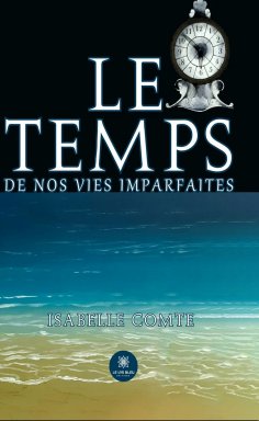 eBook: Le temps de nos vies imparfaites