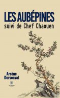 eBook: Les aubépines suivi de Chef Chaouen