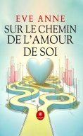 eBook: Sur le chemin de l’amour de soi