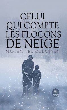 eBook: Celui qui compte les flocons de neige