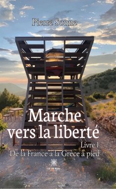 eBook: Marche vers la liberté - Livre 1