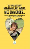 ebook: Mes animaux, mes amours, mes emmerdes…