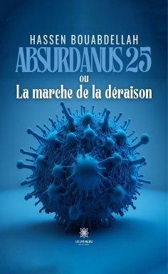 eBook: Absurdanus 25 ou La marche de la déraison
