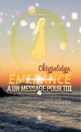 eBook: Chrysalidya, Émerance a un message pour toi