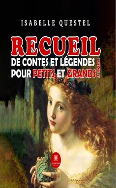 eBook: Recueil de contes et légendes pour petits et grands - Tome 2