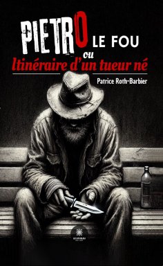 eBook: Pietro le fou ou Itinéraire d’un tueur né