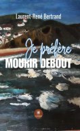 eBook: Je préfère mourir debout