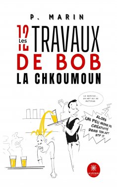 eBook: Les 12 travaux de Bob la Chkoumoun