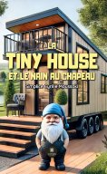ebook: La tiny house et le nain au chapeau
