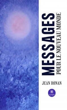 eBook: Messages pour le nouveau monde