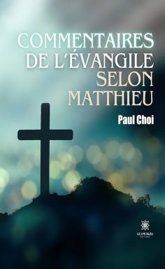 ebook: Commentaires de l’Évangile selon Matthieu