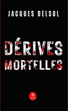 eBook: Dérives mortelles