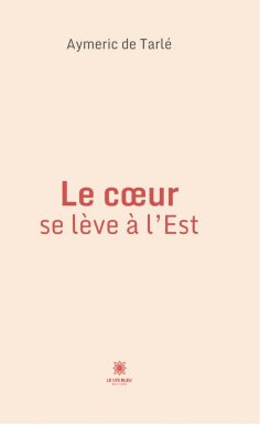 eBook: Le cœur se lève à l’Est