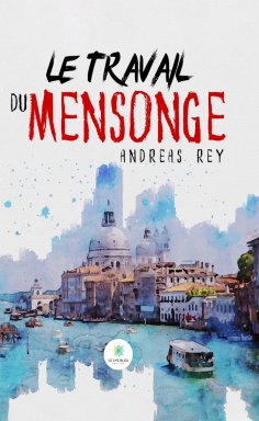 eBook: Le travail du mensonge