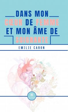 eBook: Dans mon cœur de femme et mon âme de soignante