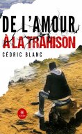 ebook: De l’amour à la trahison