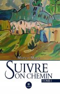 eBook: Suivre son chemin - Tome 1