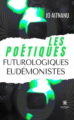 eBook: Les poétiques futurologiques eudémonistes