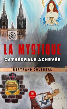 eBook: La mystique cathédrale achevée