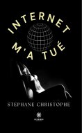 ebook: Internet m’a tué