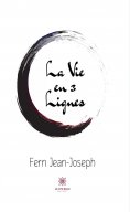 ebook: La vie en 3 lignes