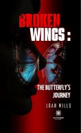 eBook: Broken wings : The butterfly’s journey