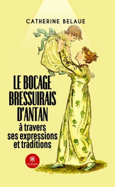 eBook: Le bocage bressuirais d’antan à travers ses expressions et traditions