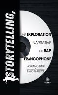 ebook: Storytelling, une exploration narrative du rap francophone