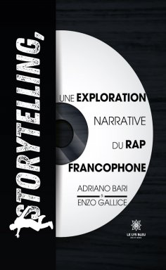 ebook: Storytelling, une exploration narrative du rap francophone