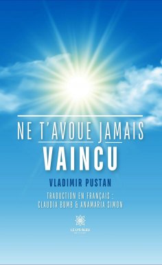 eBook: Ne t’avoue jamais vaincu