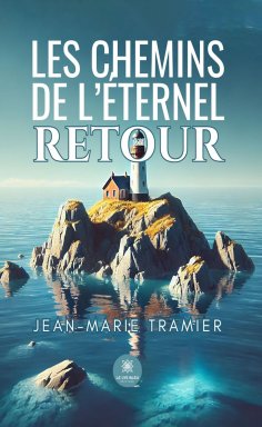 ebook: Les chemins de l’éternel retour