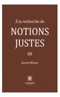 eBook: À la recherche de notions justes - Tome 8