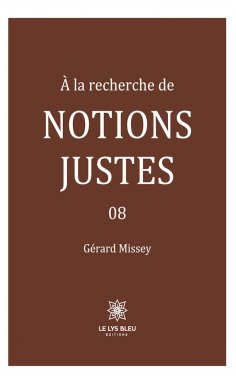 eBook: À la recherche de notions justes - Tome 8