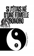 ebook: Si j’étais né d’une femelle bonobo