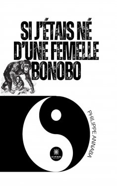 ebook: Si j’étais né d’une femelle bonobo