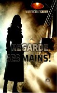 ebook: Regarde ses mains !