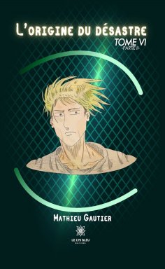 eBook: L’origine du désastre - Tome 6