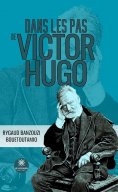ebook: Dans les pas de Victor Hugo