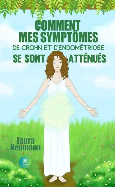 ebook: Comment mes symptômes de Crohn et d’endométriose se sont atténués