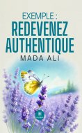 ebook: Exemple : redevenez authentique