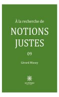 eBook: À la recherche de notions justes - Tome 9