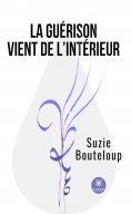 ebook: La guérison vient de l’intérieur