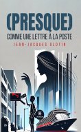 ebook: (Presque) comme une lettre à la poste