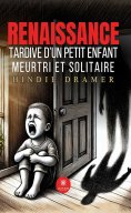 ebook: Renaissance tardive d’un petit enfant meurtri et solitaire