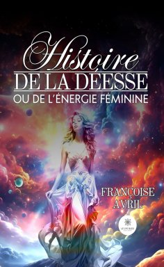 eBook: Histoire de la déesse ou de l’énergie féminine