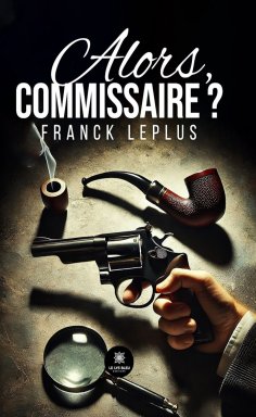 eBook: Alors, commissaire ?