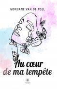 ebook: Au cœur de ma tempête